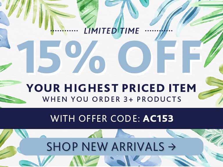 Limited time, 15% off your highest priced item when you order 3+ products with offer code: AC153, shop new arrivals.