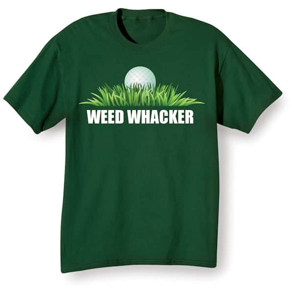 Weed Whacker Shirts
