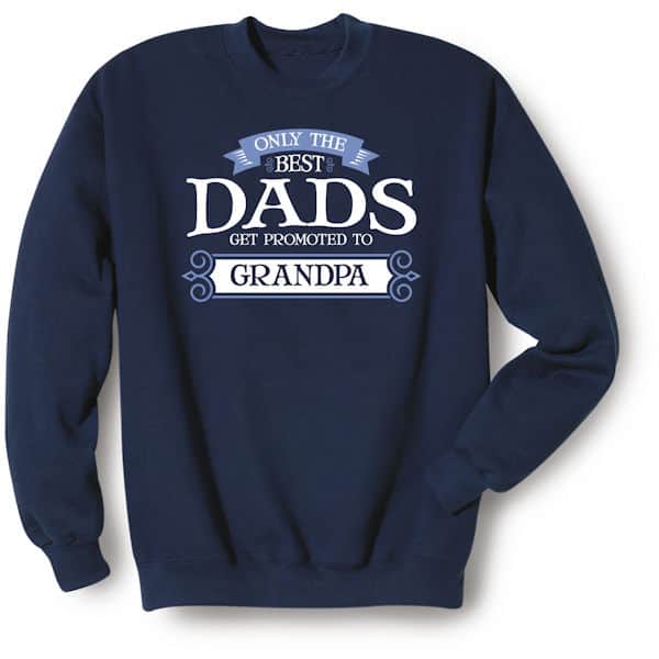 Only the Best Family T-Shirt or Sweatshirt
