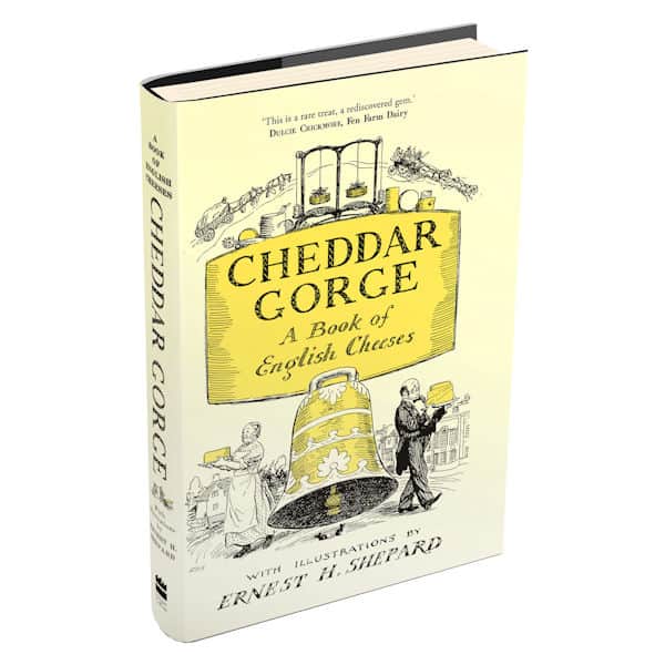 Cheddar Gorge: A Book of English Cheeses Hardcover Book