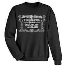 Alternate image Calumniators Shall Invariably Calumniate T-Shirt or Sweatshirt
