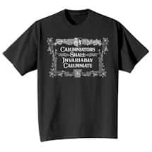 Alternate image Calumniators Shall Invariably Calumniate T-Shirt or Sweatshirt