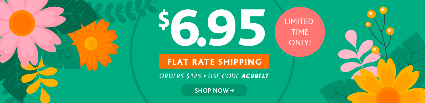 Limited time only! $6.95 flat rate shipping on your order of $125+, use code: AC98FLT, shop now.
