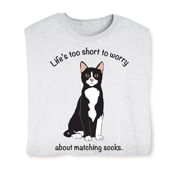 Life's Too Short to Worry About Matching Socks Shirts | 1 ...