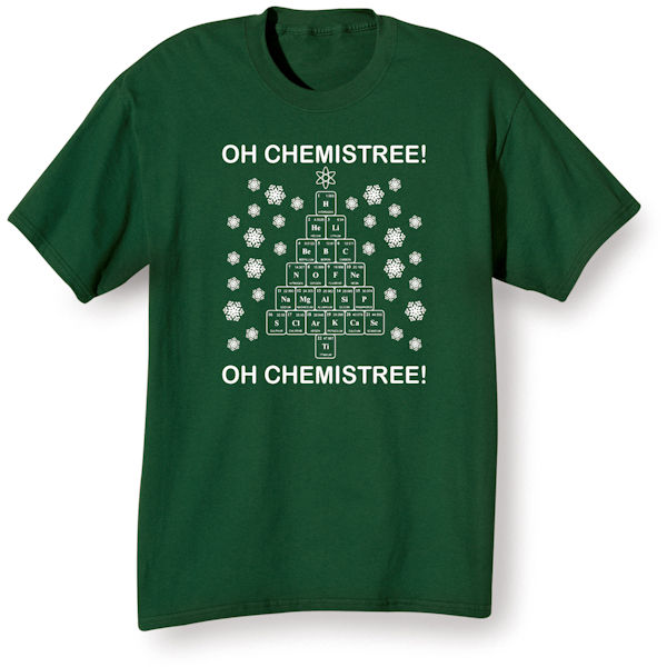 Product image for Oh Chemistree! T-Shirt or Sweatshirt