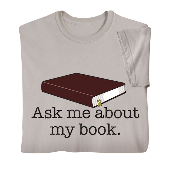 Ask Me About My Book Shirts
