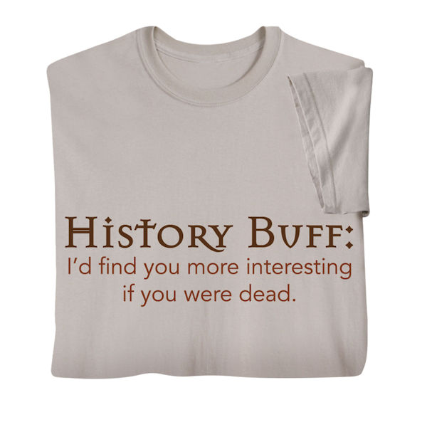 History Buff Shirts