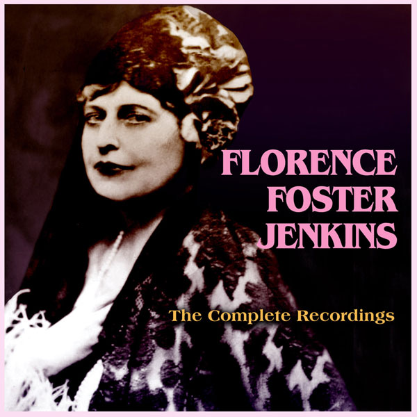 Florence Foster Jenkins - Complete Recordings CD
