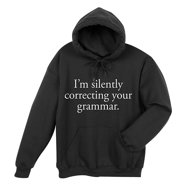 Product image for I'm Silently Correcting Your Grammar T-Shirt or Sweatshirt