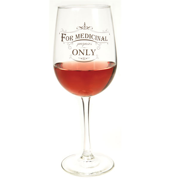 For Medicinal Purposes Only Wine Glass