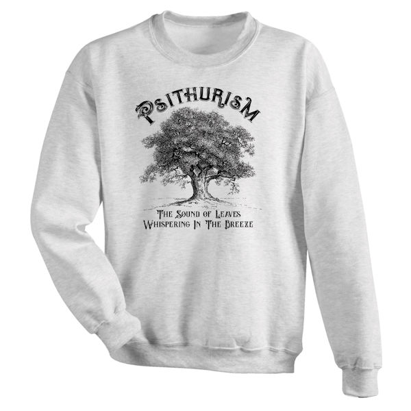 Product image for Psithurism T-Shirt or Sweatshirt