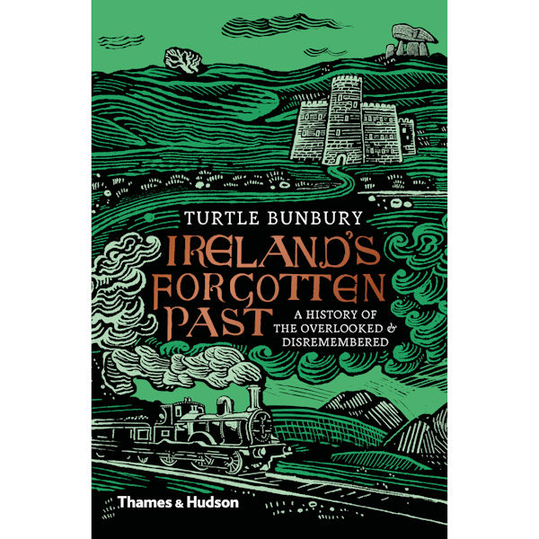 Product image for Ireland's Forgotten Past: A History of the Overlooked and Disremembered
