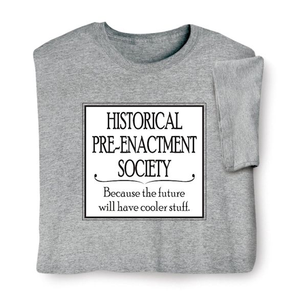Product image for Historical Pre-Enactment Society T-Shirt or Sweatshirt