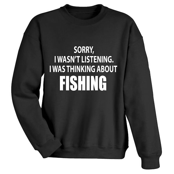 Product image for Personalized Sorry, I Wasn't Listening T-Shirt or Sweatshirt