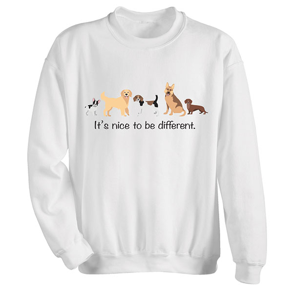 Product image for It's Nice to Be Different T-Shirt or Sweatshirt
