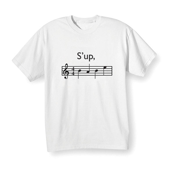 Product image for S'up, BABE T-Shirt or Sweatshirt