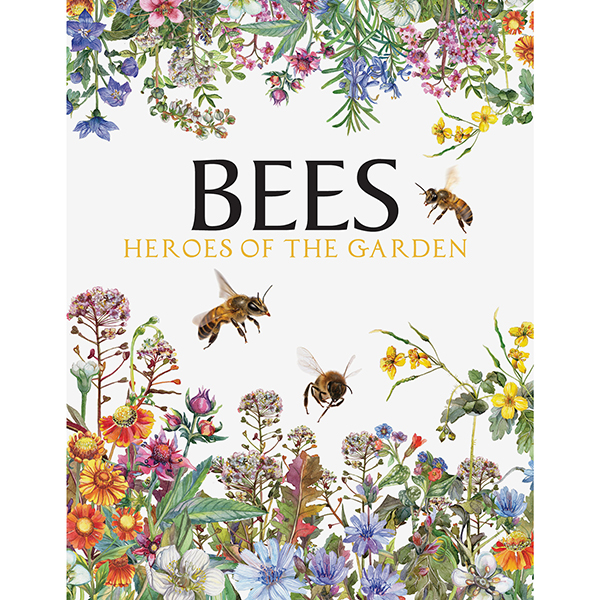 Product image for Bees: Heroes of the Garden
