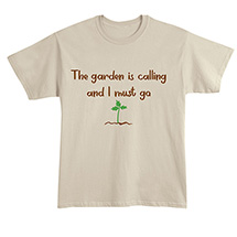 Product image for The Garden is Calling T-Shirt or Sweatshirt