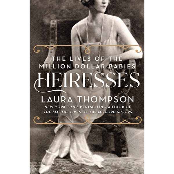 Product image for Heiresses: The Lives of the Million Dollar Babies