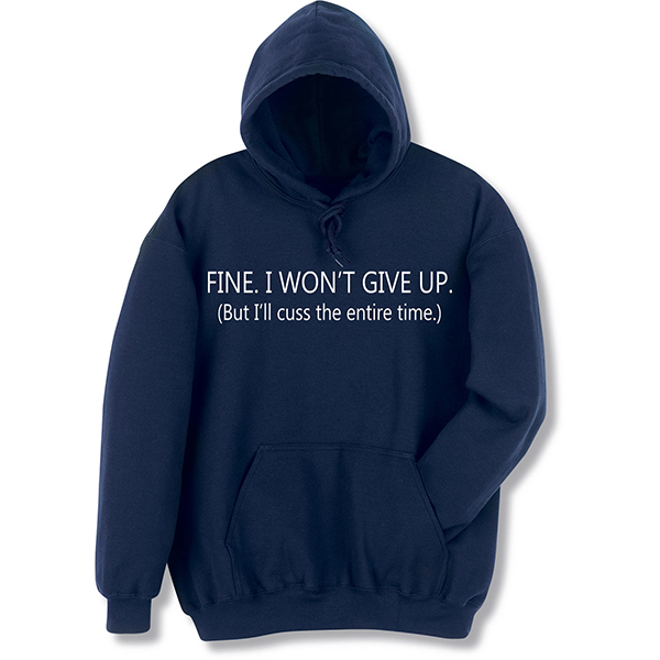 Product image for I Won't Give Up T-Shirt or Sweatshirt