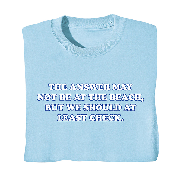 Product image for Answer at the Beach T-Shirt or Sweatshirt