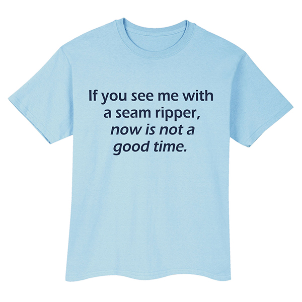 Product image for See Me With a Seam Ripper T-Shirt or Sweatshirt