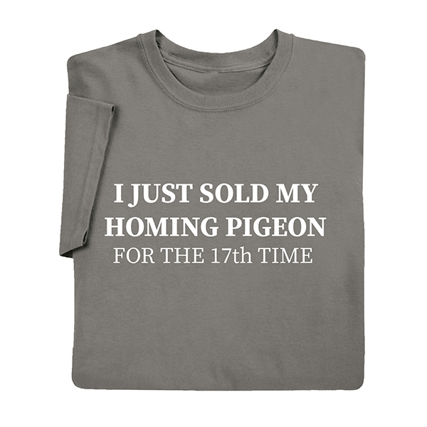Product image for My Homing Pigeon T-Shirt or Sweatshirt