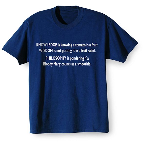 Product image for Knowledge, Wisdom, Philosophy T-Shirt or Sweatshirt