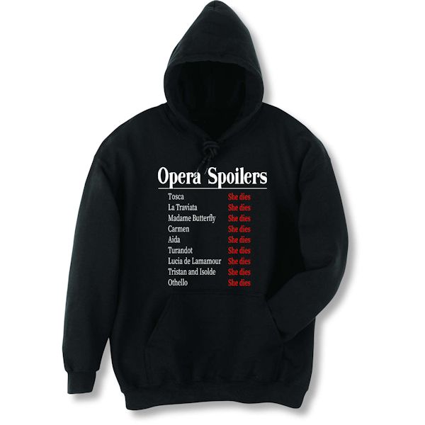 Opera Spoilers T-Shirt or Sweatshirt