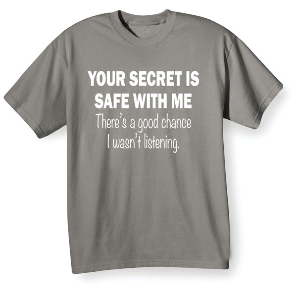 Product image for Your Secret is Safe with Me T-Shirt or Sweatshirt