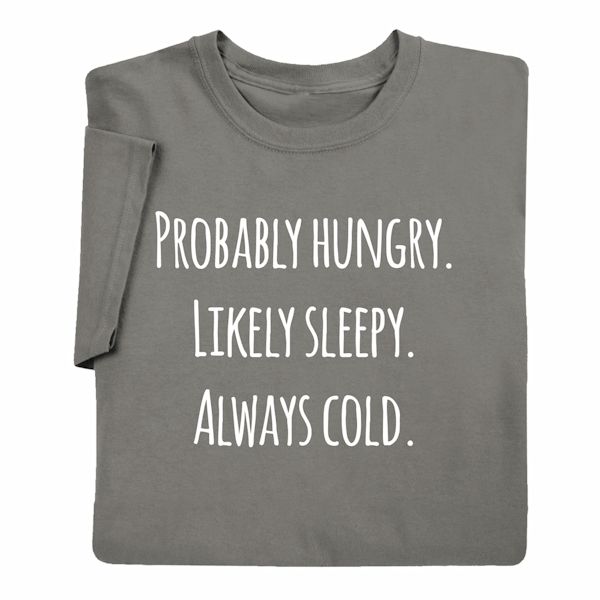 Product image for Hungry Sleepy Cold T-Shirt or Sweatshirt