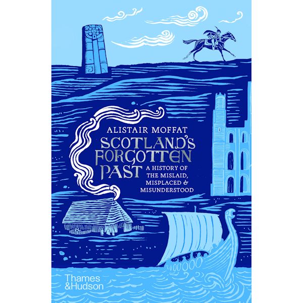 Scotland&rsquo;s Forgotten Past