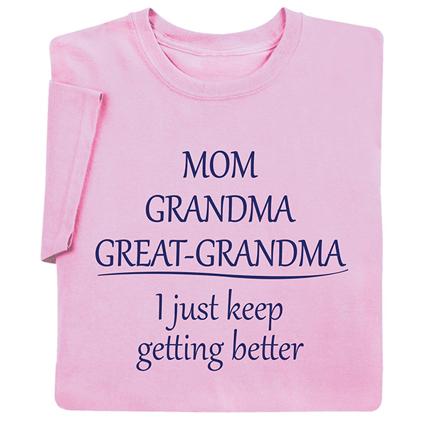 Mom Grandma Great Grandma T-Shirt or Sweatshirt