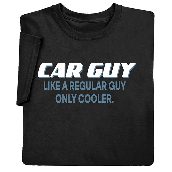Car Guy T-Shirt or Sweatshirt