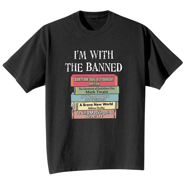 I'm With The Banned T-Shirt or Sweatshirt