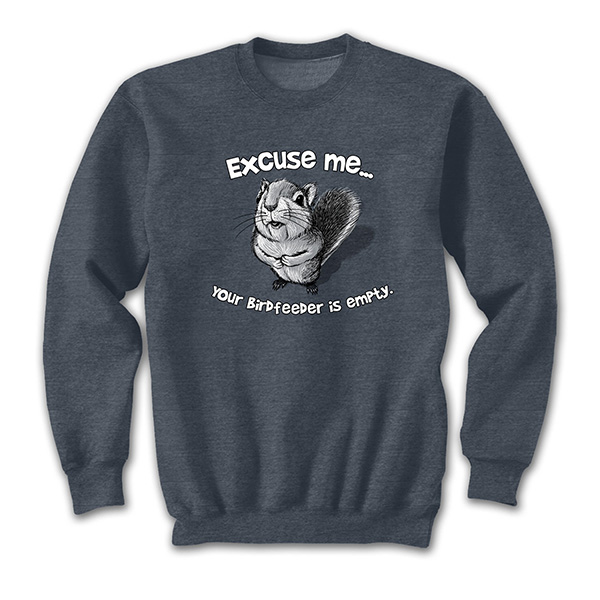 Excuse Me Squirrel T-Shirt or Sweatshirt