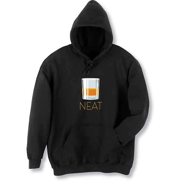 Neat (Whiskey) T-Shirt or Sweatshirt