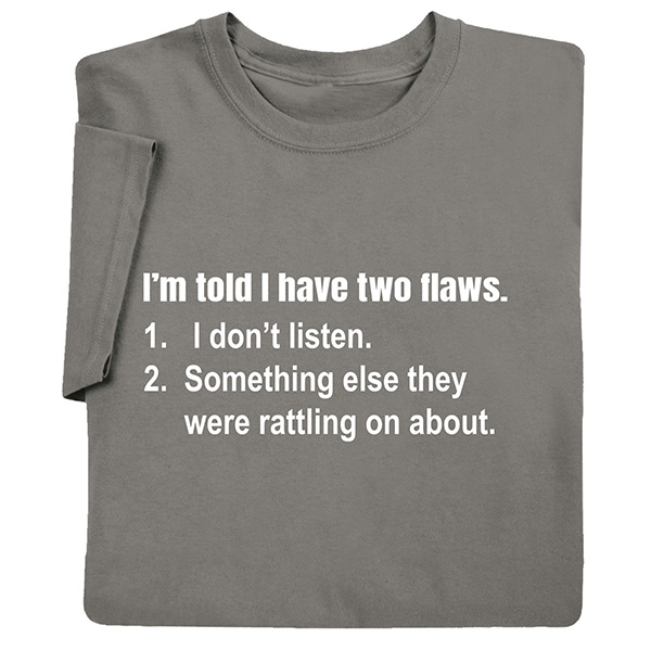 Two Flaws T-Shirt or Sweatshirt