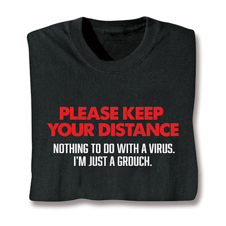 PLEASE KEEP YOUR DISTANCE  (Nothing to do with a virus. I'm just a grouch).