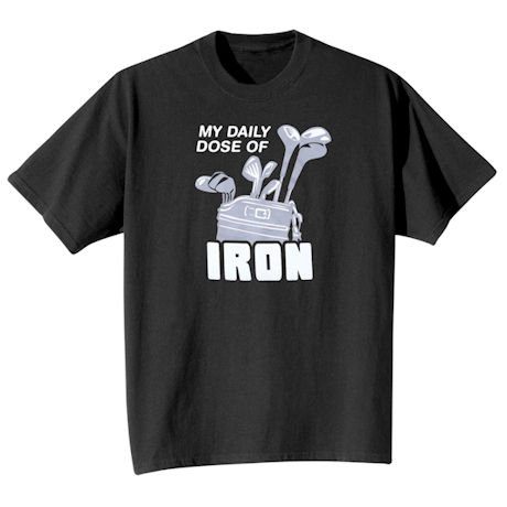 Daily Dose of Iron T-Shirt