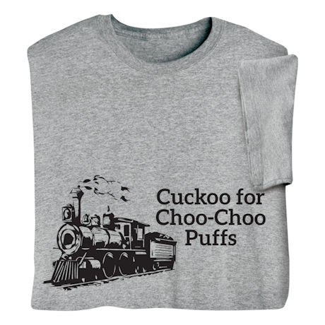 Cuckoo for Choo-Choo Puffs Shirts