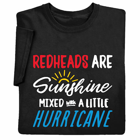 Redheads are Sunshine Mixed with a Little Hurricane Shirts