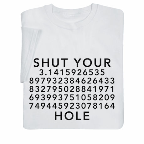 Shut Your Pi Hole T-Shirt or Sweatshirt
