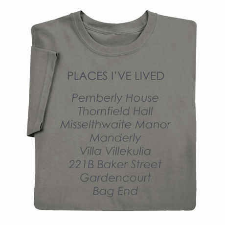 Places I've Lived Shirts