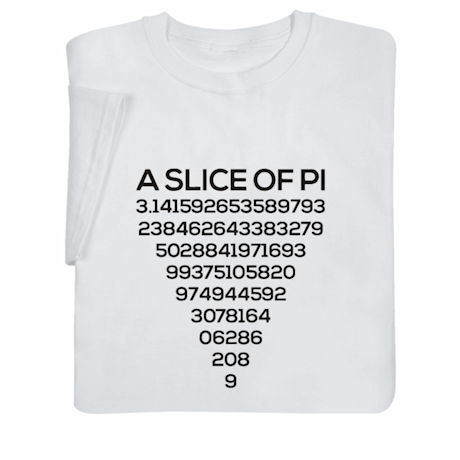 A Slice of Pi Shirts