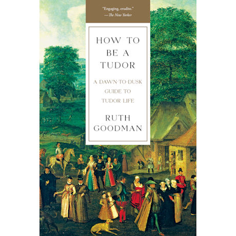 How to Be Tudor Lifestyle Book