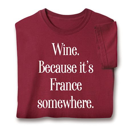 Wine T-Shirt or Sweatshirt