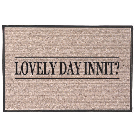 Lovely Day Innit? Doormat