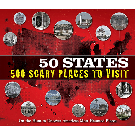 50 States, 500 Scary Places to Visit