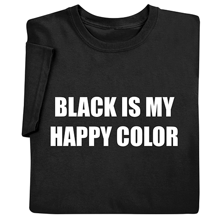 My Happy Color T-Shirt or Sweatshirt